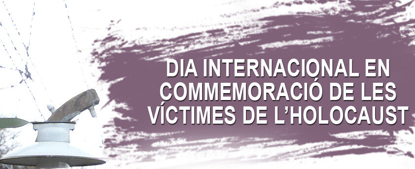 Dia Internacional en commemoració a les víctimes de l'Holocaust